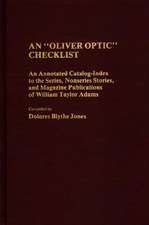 An Oliver Optic Checklist: An Annotated Catalog-Index to the Series, Nonseries Stories, and Magazine Publications of William Taylor Adams