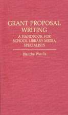 Grant Proposal Writing: A Handbook for School Library Media Specialists