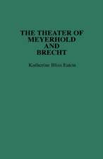 Theatre of Meyerhold and Brecht