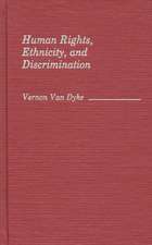 Human Rights, Ethnicity, and Discrimination