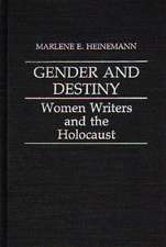 Gender and Destiny: Women Writers and the Holocaust