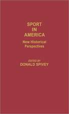 Sport in America: New Historical Perspectives