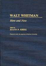 Walt Whitman: Here and Now