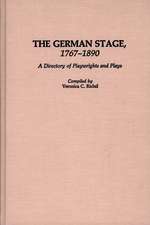 German Stage, 1767-1890: A Directory of Playwrights and Plays