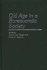 Old Age in a Bureaucratic Society: The Elderly, the Experts, and the State in American Society