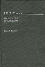 J.R.R. Tolkien: Six Decades of Criticism