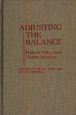 Adjusting the Balance: Federal Policy and Victim Services