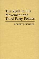 The Right to Life Movement and Third Party Politics.