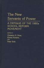 The New Servants of Power: A Critique of the 1980s School Reform Movement