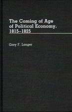 The Coming of Age of Political Economy, 1815-1825.