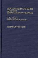 Development Finance and the Development Process: A Case Study of Selected Caribbean Countries