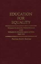 Education for Equality: Women's Rights Periodicals and Women's Higher Education, 1849-1920