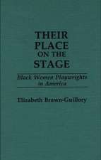 Their Place on the Stage: Black Women Playwrights in America