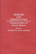 Semites and Stereotypes: Characteristics of Jewish Humor