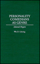 Personality Comedians as Genre: Selected Players