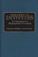 Theatrical Designers: An International Biographical Dictionary