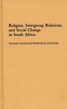 Religion, Intergroup Relations, and Social Change in South Africa