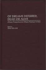 Of Dreams Deferred, Dead or Alive: African Perspectives on African-American Writers