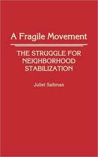 A Fragile Movement: The Struggle for Neighborhood Stabilization