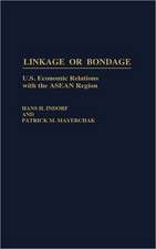 Linkage or Bondage: U.S. Economic Relations with the ASEAN Region