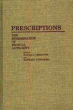 Prescriptions: The Dissemination of Medical Authority