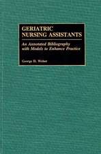 Geriatric Nursing Assistants: An Annotated Bibliography with Models to Enhance Practice