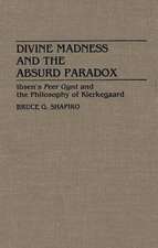 Divine Madness and the Absurd Paradox