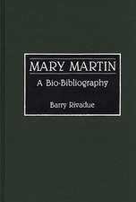 Mary Martin: A Bio-Bibliography