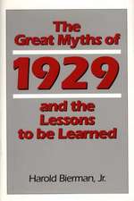 The Great Myths of 1929 and the Lessons to Be Learned