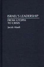 Israel's Leadership: From Utopia to Crisis