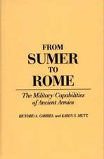 From Sumer to Rome: The Military Capabilities of Ancient Armies