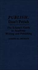 Publish, Don't Perish