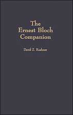 The Ernest Bloch Companion