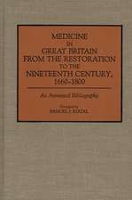 Medicine in Great Britain from the Restoration to the Nineteenth Century, 1660-1800: An Annotated Bibliography