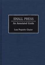 Small Press: An Annotated Guide