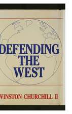 Defending the West: The Truman-Churchill Correspondence, 1945-1960