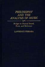 Philosophy and the Analysis of Music: Bridges to Musical Sound, Form, and Reference