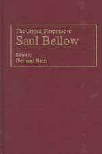 The Critical Response to Saul Bellow