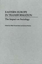 Eastern Europe in Transformation: The Impact on Sociology