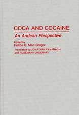 Coca and Cocaine: An Andean Perspective