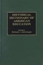 Historical Dictionary of American Education