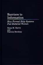 Barriers to Information: How Formal Help Systems Fail Battered Women