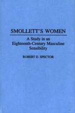 Smollett's Women: A Study in an Eighteenth-Century Masculine Sensibility