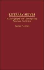 Literary Selves: Autobiography and Contemporary American Nonfiction