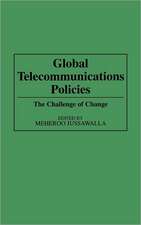 Global Telecommunications Policies: The Challenge of Change