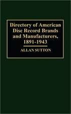 Directory of American Disc Record Brands and Manufacturers, 1891-1943