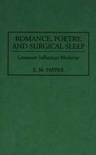 Romance, Poetry, and Surgical Sleep: Literature Influences Medicine