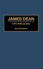 James Dean: A Bio-Bibliography