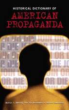 Historical Dictionary of American Propaganda