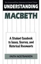 Understanding Macbeth: A Student Casebook to Issues, Sources, and Historical Documents